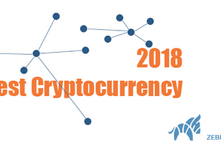 BEST CryptoCurrency to invest in 2018?
