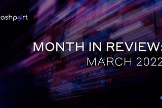 hashport Monthly Review: March 2022