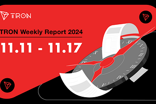 Informe Semanal de TRON 11.11.2024 –17.11.2024