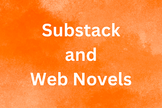 Web Novels and Substack