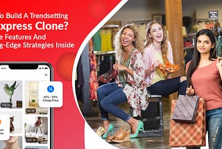 How To Build A Trendsetting AliExpress Clone? — Unique Features And Cutting-edge Strategies Inside