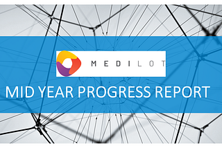 MediLOT Mid Year Progress Report