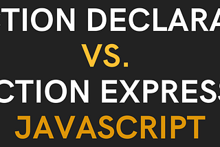 Function declaration vs. function expression in JavaScript: When to use them.