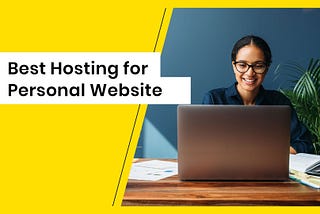 5 Best Hosting for Personal Website Creation [Budget Friendly]