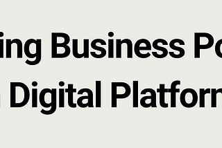 Maximizing Business Potential with Digital Platforms