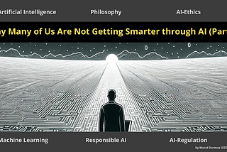 Why Many of Us Are Not Getting Smarter through AI (Part 2)