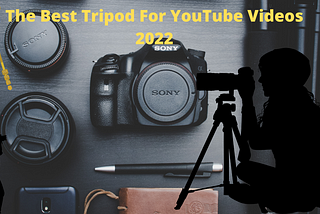 The Best Tripod For YouTube Video | Dream More