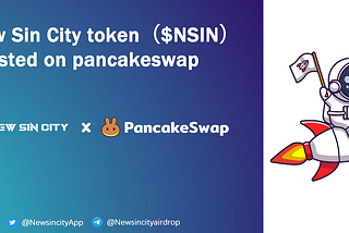 New Sin City token（$NSIN） is listed on pancakeswap