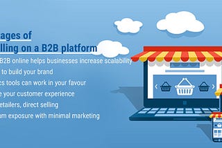 Advantages of selling on a B2B platform