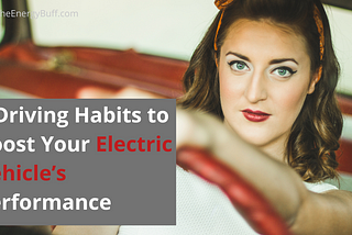 How to Boost Your Electric Car’s Performance [and Driving Behavior]