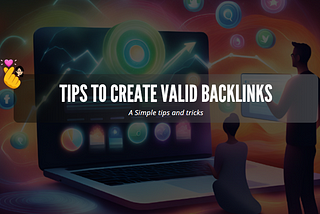 Tips to create backlinks