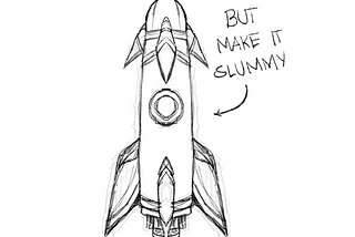 BURN & EARN SLUMDOGE SPACECRAFT