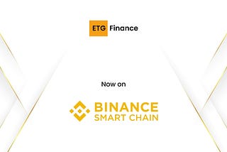 Team launch ETGF project on Binance Smart Chain BSC