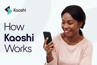 Kaoshi makes International money transfers affordable and convenient for Nigerians