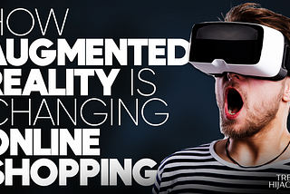 Role of Augmented Reality In Online Shopping