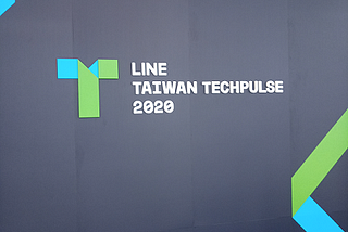 LINE TAIWAN TECHPULSE 2020 心得  - part 1/3 Summary