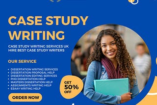 Case Study Writing Services in the UK