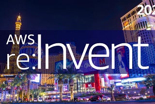 AWS re:invent 2021 Experience — A Data Engineer’s perspective
