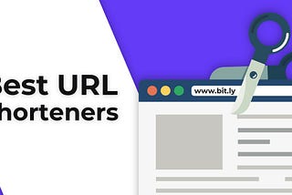 Top 5 URL Shortening Services(2021)