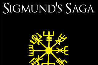 Sigmund’s Saga (Tales from the Volsunga Saga, Book 1)