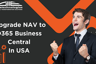 Upgrade NAV to D365 Business Central in the USA: Seamless Transition and Support