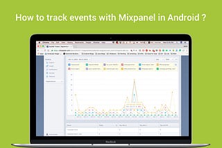 Implementation of Mixpanel in Android — Android Studio — Part 2(Final)