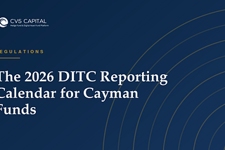 New CRS, FATCA and Economic Substance Deadlines Every Cayman Fund Must Diarise on blue background with white lettering