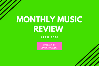MONTHLY USIC REVIEW: APRIL 2020 — LOCKDOWN & LISTEN