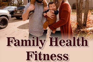 FAMILY HEALTH FITNESS,