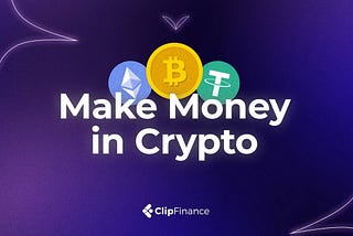 Different types of DeFi strategies and ways to make money in crypto