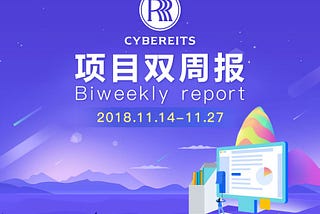 Cybereits Biweekly Report 2018.11.14–11.27