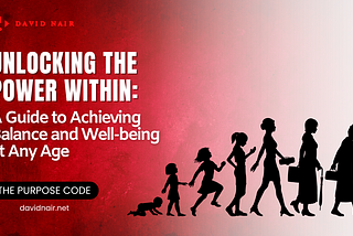 Unlocking the Power Within: A Guide to Achieving Balance and Well-being at Any Age