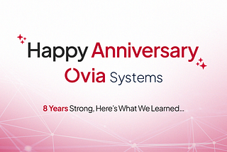 Happny anniversary Ovia Systems