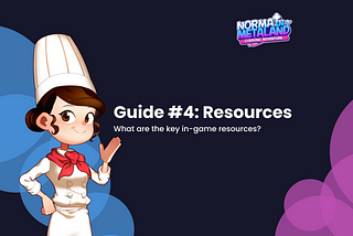 Norma in Metaland Guide #4: In-game Resources