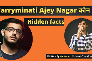 Carryminati biography in hindi