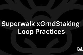 Superwalk xGrndStaking Loop Practices