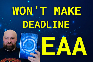 Won’t Make Deadline EAA cover with Kris Rivenburgh holding Accessibility and Compliance Book
