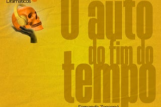 Leitura dramática: “O Auto do Fim do Tempo” de Fernanda Zancopé