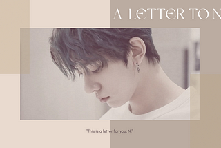A Letter to N
