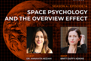 Space Psychology and the Overview Effect | Celestial Citizen Podcast