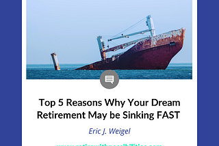 Top 5 Reasons Why Your Dream Retirement May Be Sinking FAST