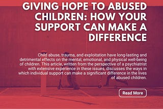 Giving Hope to Abused Children: How Your Support Can Make a Difference