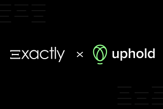 Exactly+Uphold: Partnering to Scale the Exa Suite of Services