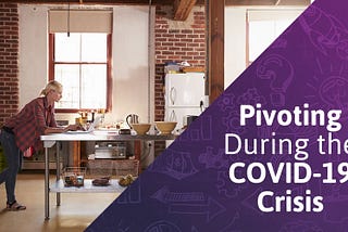 How Pivot Small Business Strategy During COVID-19 Crisis