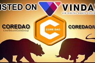 Core DAO (COREDAO) (BSC) Listed on VinDAX Exchange