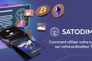 Satodime — Comment utiliser votre carte sur votre ordinateur ?