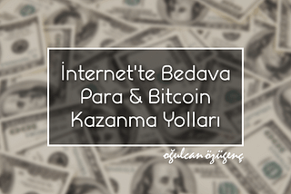 İnternet’te Bedava Para & Bitcoin Kazanma Yolları (195+ Kripto Airdropları — Earn.com)