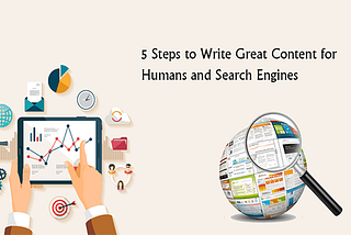 Write Great Content for Humans and Search Engines — Pattronize InfoTech