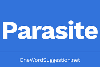 One Word Suggestion Podcast: Parasite
