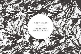 The Bearer of Bad News by Andy Shauf